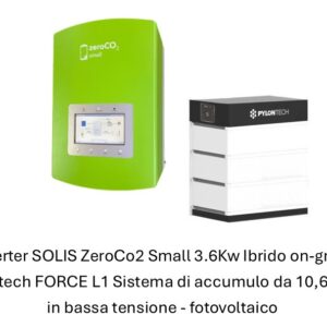 Kit Inverter SOLIS ZeroCo2 Small 3.6Kw Ibrido on-grid 48v + Pylontech FORCE L1 Sistema di accumulo da 10.65kW in bassa tensione - fotovoltaico